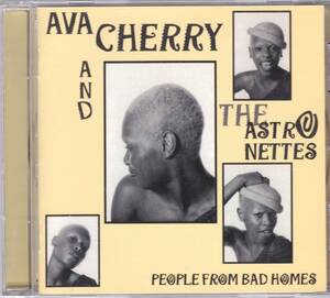 ☆AVA CHERRY(アヴァ・チェリー)＆The Astronettes/People From Bad Homes◆73年録音のデヴィッド・ボウイ全面参加の超大名盤◇高音質盤★