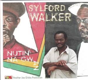 ☆SYLFORD WALKER/Nutin Na Gwan◆幻の名シンガーによる76年～79年録音の貴重＆珠玉の名曲13曲収録の超大名盤◇世界初CD化＆廃盤・レア★