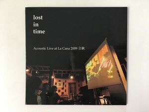 【会場限定盤】 LOST IN TIME / Acoustic Live at La Cana 2009 立秋 検) tm