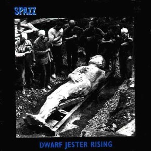 ＊新品特価CD SPAZZ/DWARF JESTER RISING 1994年作品1st再発盤 U.S POWER VIOLENCE SIEGE DROPDEAD CAPITALIST CASUALTIES