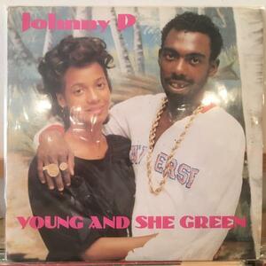 ★Johnny P/Young And She Green★人気ダンスホール！