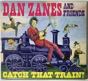 Dan Zanes and Friends/Catch That Train～チャイルド・ミュージック/2006年作品/ブラインドボーイズ・オブ・アラバマ/ニック・ケイブ参加