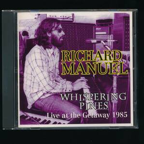 ☆RICHARD MANUEL☆WHISPERING PINES - LIVE AT THE GATEWAY 1985☆2005年カナダ盤☆OTHER PEOPLES MUSIC OPM-6603☆の画像2