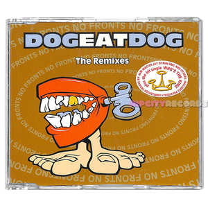 【CDS/006】DOG EAT DOG /NO FRONTS THE REMIXES