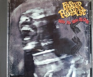 FASTER PUSSYCAT 「Wake Me When It's Over 」