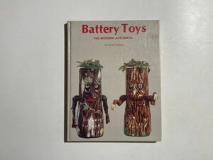 Battery Toys The Modern Automata 洋書 レトロ玩具 ブリキおもちゃ Brian Moran 1984年 ハードカバー