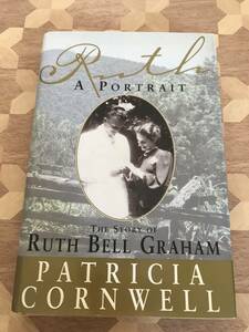 中古本 英語書籍　Patricia Cornwell/著　Ruth a Portrait : the Story of Ruth BELL Graham 2209m146