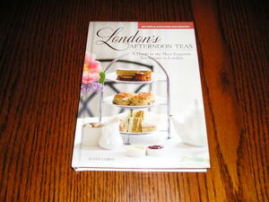 洋書・London's Afternoon Teas・英国ロンドンで楽しむ極上のアフタヌーンティーの本です