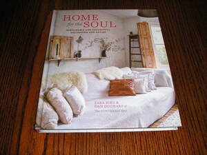 洋書・Home for the Soul ・好きなものに囲まれた心が安らぐ素敵な住まい作りの本です