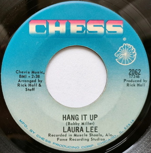 ★【US盤 Soul 7" Single】 Laura Lee / Hang It Up [b/w] It's How You Make It Good (Chess 2062) 1968年/ Fame Studio