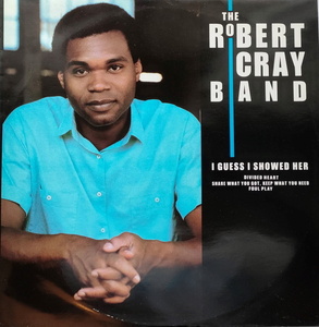 The Robert Cray Band【US盤 Blues 12&#34; EP盤】 I Guess I Showed Her / Divided Heart etc. 4 Songs (Mercury CRAY 112) 1986年