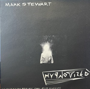 【12】MARK STEWART/Hypnotized UK盤