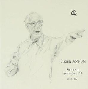 加CD Anton Bruckner, Eugen Jochum; Berlin Philharmonic Orchestra Jochum Conducts CD0530 PALEXA /00110