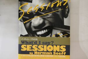 BOOKS Photo Book Sessions! Norman Seeff ISBN4881352172 翔泳社 /02400