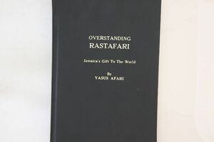 ja mica BOOKS Book Overstanding Rastafari Jamaica's Gift To The World By Yasus Afari ISBN9789766107789 SENYA CUM /00600