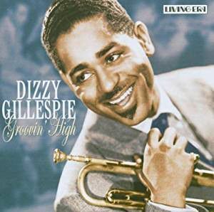 英CD Dizzy Gillespie Groovin High CDAJA5565 Living Era /00110