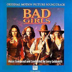 CD Jerry Goldsmith Bad Girls 72445110842 Fox US /00110