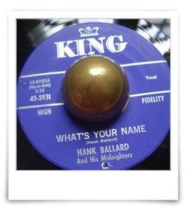 米7 Hank Ballard & The Midnighters What's Your Name / Daddy Rolling Stone 455931 King Records (3) /00080