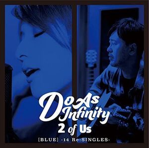 2discs CD Do As Infinity 2 of Us (BLUE) -14 Re:SINGLES-(CD+DVD) AVCD93330B 未開封 /00220