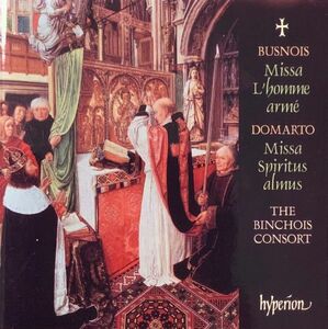 欧CD Busnois, Domarto, Kirkman; Binchois Consort Busnois: Missa L'homme Arme CDA67319 Hyperion /00110