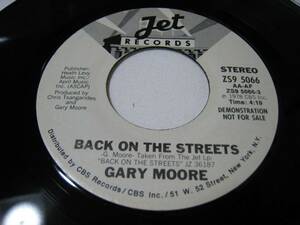 【7”】 GARY MOORE / ●白プロモ STEREO/STEREO● BACK ON THE STREETS US盤 ゲイリー・ムーア PHIL LYNOTT THIN LIZZY