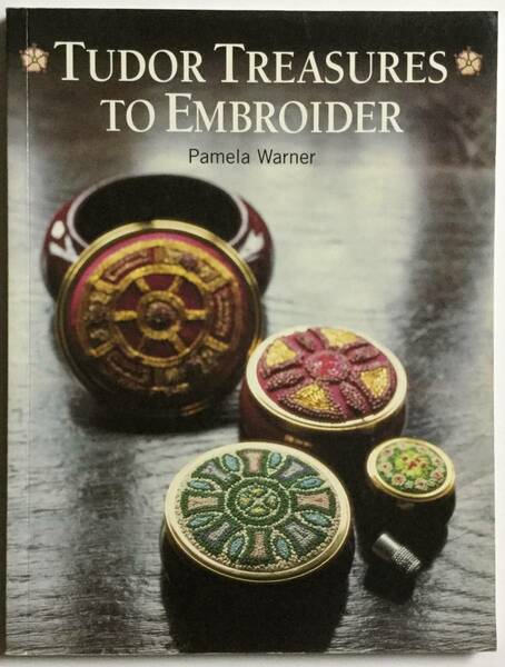 手芸本 ■ARTBOOK_OUTLET■ 1-018 ★ 送料無料 新品 刺繍 クロスステッチ チューダー TUDOR TREASURES TO EMBROIDER by Pamela Warner 良書