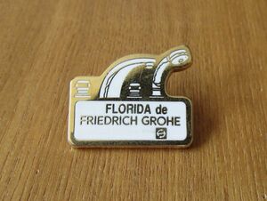 古いピンバッジ：フロリダ FLORIDA de FRIEDRICH GROHE 蛇口 広告 その他 ピンズ #K