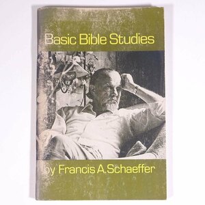 【英語洋書】 Basic Bible Studies 聖書の基礎知識 Francis A. Schaeffer フランシス・シェーファー著 1978 小冊子 キリスト教 聖書研究