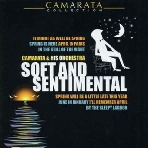 貴重廃盤 Camarata - Soft & Sentimental　何と柔らかな旋律、美しいハーモニー　大きなラウンジで聴いているかの様な錯覚を覚えます