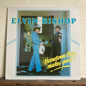 ELVIN BISHOP / Hometown Boy makes good