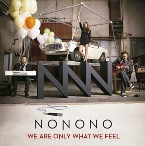 We Are Only What We Feel NoNoNo 輸入盤CD