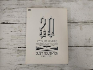 DVD KYOSUKE HIMURO 20th ANNIVERSARY TOUR 2008 JUST MOVIN'ON-MORAL~PRESENT-