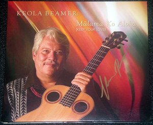 ケオラ・ビーマー KEOLA BEAMER: Malama Ko Aloha (KEEP YOUR LOVE)