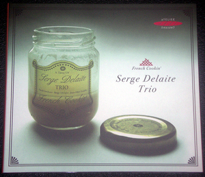 セルジュ・デラート・トリオ Serge Delaite Trio / French Cookin' 澤野工房