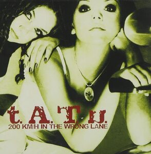 200 Km/H in the Wrong Lane t.A.T.u. 輸入盤CD