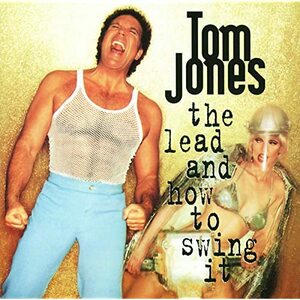 Lead And How To Swing It トム・ジョーンズ 輸入盤CD
