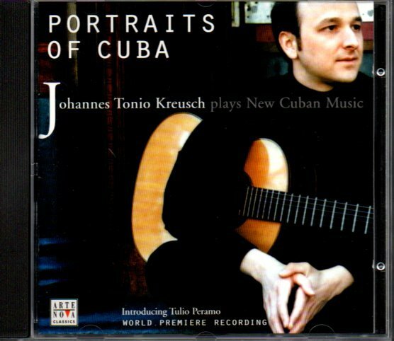 ヨハネス・トニオ・クロイッシュ/Johannes Tonio Kreusch「Portraits Of Cuba / Plays the Music of Tulio Peramo」クラシックギター