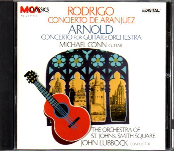 「Rodrigo : Concierto De Aranjuez / Arnold : Concerto」クラシックギター/Michael Conn/Orchestra Of St. John's Smith Square