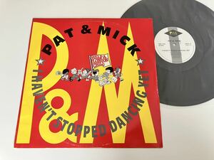 【UKオリジナル】PAT & MICK / I Haven't Stopped Dancing Yet 12inch PWL RECORDS ENGLAND PWLT33 Stock Aitken Waterman,ユーロビート