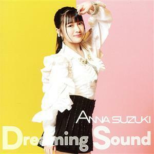 プリティーシリーズ　ワッチャプリマジ！：Ｄｒｅａｍｉｎｇ　Ｓｏｕｎｄ（アニメ盤）／鈴木杏奈