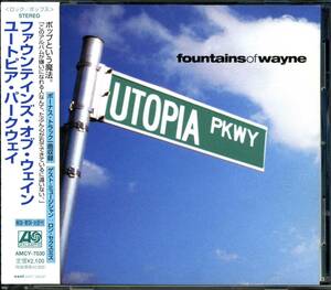 FOUNTAINS OF WAYNE★Utopia Parkway [ファウンテインズ オブ ウェイン,TINTED WINDOWS,ジョディ ポーター]