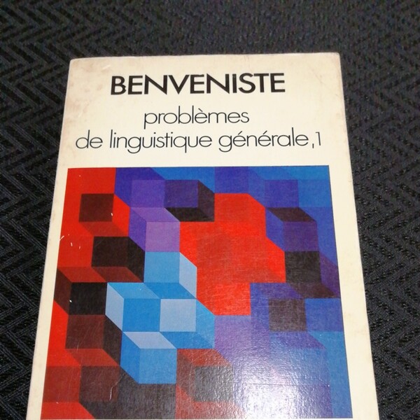 Benveniste, Problemes de linguistique generale, 1