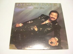 ●SOUL LP●TYRONE DAVIS / I'LL ALWAYS LOVE YOU