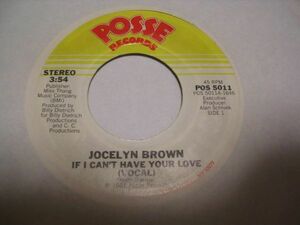 ●RARE SOUL45●JOCELYN BROWN / IF I CAN'T HAVE YOUR LOVE