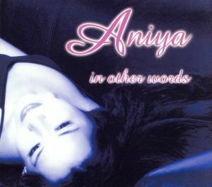 【輸入盤】Ｉｎ　Ｏｔｈｅｒ　Ｗｏｒｄｓ／Ａｎｉｙａ