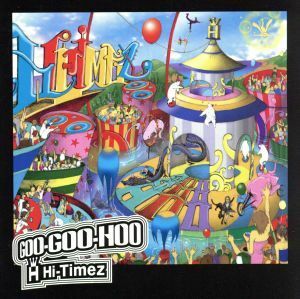 ＧＯＯ　ＧＯＯ　ＨＯＯ／Ｈｉ－Ｔｉｍｅｚ