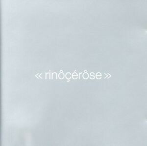 【輸入盤】ｒｉｎｏｃｅｒｏｓｅ／ライノセラス