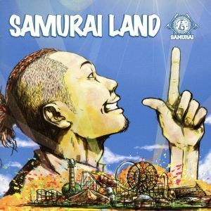 ＳＡＭＵＲＡＩ　ＬＡＮＤ／侍