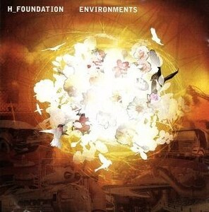 【輸入盤】Ｅｎｖｉｒｏｎｍｅｎｔｓ／Ｈ－Ｆｏｕｎｄａｔｉｏｎ