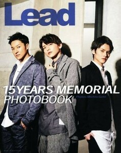 Ｌｅａｄ写真集　１５ＹＥＡＲＳ　ＭＥＭＯＲＩＡＬ　ＰＨＯＴＯＢＯＯＫ／Ｌｅａｄ